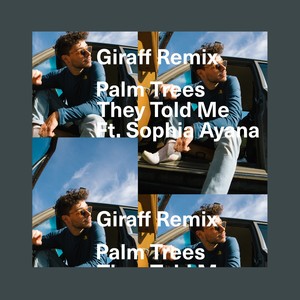 They Told Me (Remix|Giraff Remix)