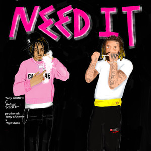 Need It (feat. YoDogg) (Explicit)