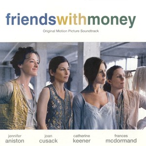 Friends With Money Original Motion Picture Soundtrack