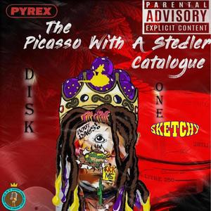 The Picasso With A Stedler Catalogue (Disk One) [Explicit]