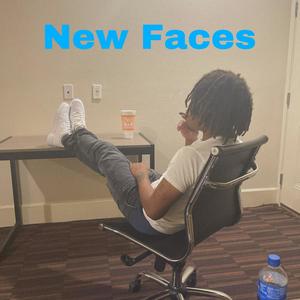 New Faces (Explicit)