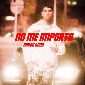 No Me Importa