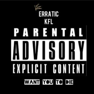 Want You To Die (Explicit)
