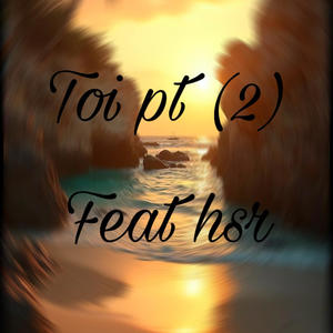 Toi pt2 (feat. Hsr) (Explicit)