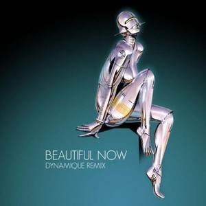 Beautiful Now (Dynamique Remix)