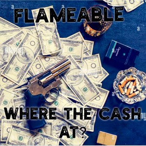 Where The Cash At? (Explicit)