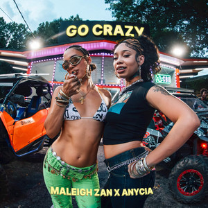 Maleigh Zan - Go Crazy