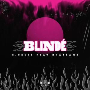 Blindé (feat. Brazzame) [Explicit]