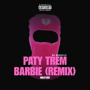 Paty trem barbie (Eletrofunk) [Explicit]