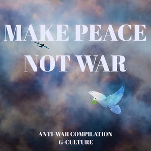 Make Peace Not War