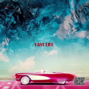 Fast Life (Explicit)