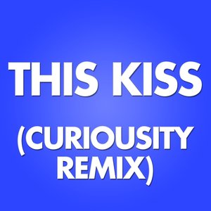 This Kiss (Curiousity Remix)
