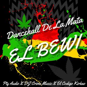 Dancehall De La Mata (Cuyah Riddim) (feat. El Codigo Kirkao) (Explicit)