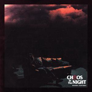 Chaos In The Night (Explicit)