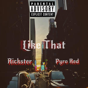 Like That (feat. Pyro Red) (Explicit)