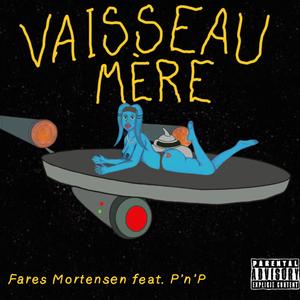 Vaisseau mère (Explicit)