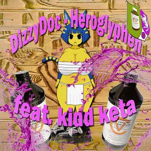Heroglyphen (feat. kidd keta) (Explicit)