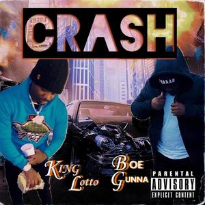 Crash (feat. King Lotto) [Explicit]