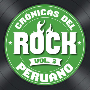 Crónicas del Rock Peruano, Vol. 3 (Explicit)