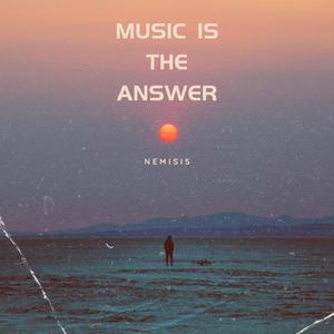 Music is the answer