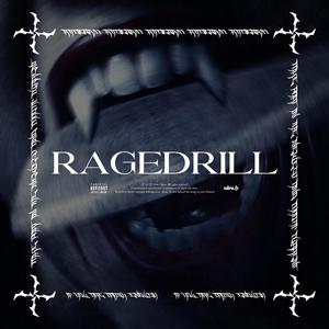 RAGEDRILL (feat. Sero & Ciobo) (Explicit)