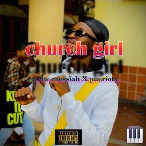 Church girl (feat. Aj the messiah)