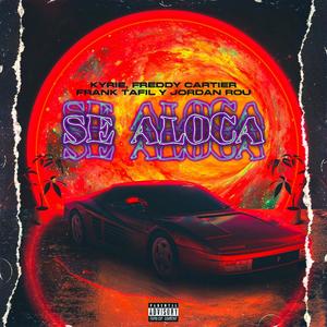 Se Aloca (feat. Kyrie, Freddy Cartier, Frank Tafil & Jordan Rou)