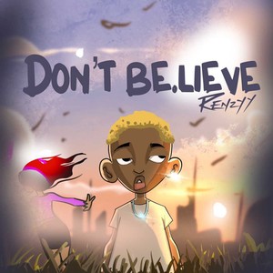 Don't Believe (Explicit)