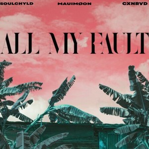 All My Fault (Explicit)