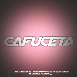 Cafuceta (Explicit)