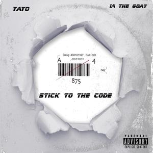 Stick To The Code (feat. LaTheGoat) [Explicit]