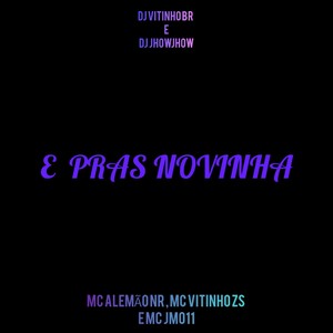 E PRAS NOVINHA (Explicit)
