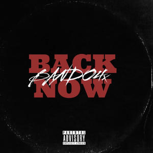 BACK NOW (Explicit)