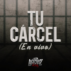 Tu Cárcel (En Vivo)