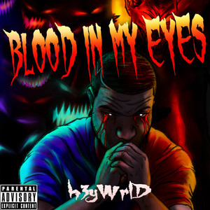 Blood In My Eyes (Explicit)