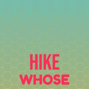 Hike Whose