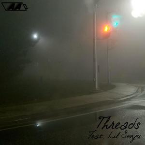 Threads (feat. Lil Senju) (Explicit)