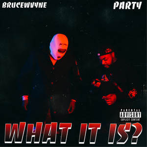 What It Iz? (Explicit)