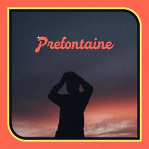 Prefontaine (Explicit)