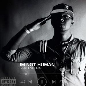 I'M NOT HUMAN III (Explicit)