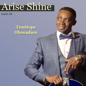 Arise Shine - Isaiah 60