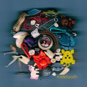 Milktooth