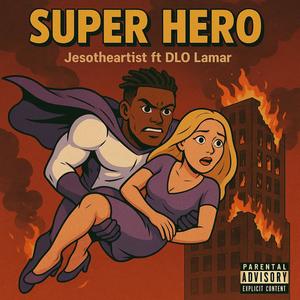 Superhero (feat. DLO Lamar) (Explicit)
