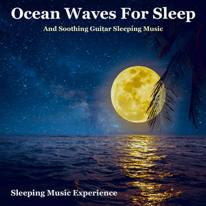 Ocean Waves for Sleep and Soothing Guitar Sleeping Music