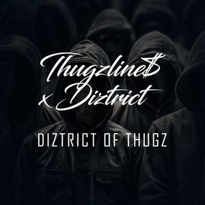 Diztrict of Thugz (Explicit)