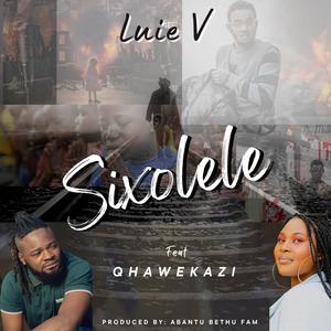 Sixolele (feat. Qhawekazi & Abantu Bethu Fam)