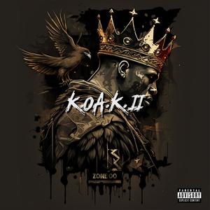 K.O.A.K. II (King of All Kings2) [Explicit]