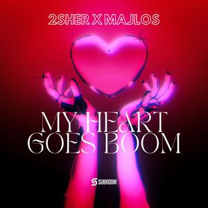 My Heart Goes Boom