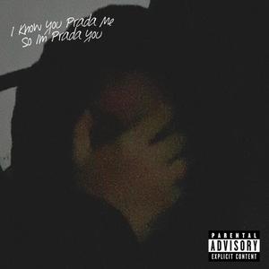 Prada You (Explicit)