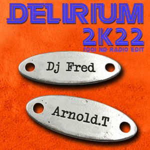 Delirium 2k22 #001 Nd (Radio Edit) [Explicit]